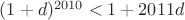 $(1+d)^{2010}<1+ 2011d$