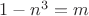 $1-n^3=m$
