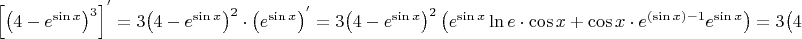 $\[{\left[ {{{\left( {4 - {e^{\sin x}}} \right)}^3}} \right]^'} = 3{\left( {4 - {e^{\sin x}}} \right)^2} \cdot {\left( {{e^{\sin x}}} \right)^'} = 3{\left( {4 - {e^{\sin x}}} \right)^2}\left( {{e^{\sin x}}\ln e \cdot \cos x + \cos x \cdot {e^{(\sin x) - 1}}{e^{\sin x}}} \right) = 3{\left( {4 - {e^{\sin x}}} \right)^2}\left( {{e^{\sin x}} \cdot \cos x\left( {1 + {e^{(\sin x) - 1}}} \right)} \right)\]$