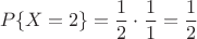 $$P\{X=2\} = \frac{1}{2} \cdot \frac{1}{1} = \frac{1}{2}$$