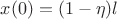 $x(0)=(1-\eta) l$