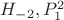 $H_{-2},P_1^2$