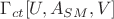 $\Gamma_{ct}[U, A_{SM}, V]$