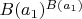 $B(a_1)^{ B(a_1)}$