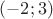 $(-2;3)$
