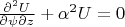$\frac{\partial^2 U}{\partial \psi \partial z}+\alpha^2U=0$