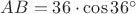 $AB=36\cdot\cos 36^\circ$
