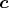 $\boldsymbol c$