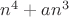 $n^{4}+an^{3}$