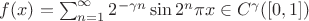 $f(x)=\sum_{n=1}^\infty 2^{-\gamma n} \sin 2^n \pi x\in C^\gamma([0,1])$