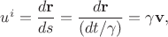 $u^i=\dfrac{d\mathbf{r}}{ds}=\dfrac{d\mathbf{r}}{(dt/\gamma)}=\gamma\mathbf{v},$
