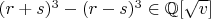 $(r+s)^3 - (r-s)^3 \in \mathbb Q[\sqrt{v}]$