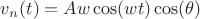 $v_n(t)=Aw\cos(wt)\cos(\theta)$