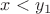 $x<y_1$