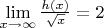 $\[\mathop {\lim }\limits_{x \to \infty } \frac{{h(x)}}{{\sqrt x }} = 2\]$