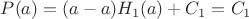 $P(a)=(a-a)H_1(a)+C_1=C_1$