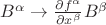 $B^{\alpha} \rightarrow \frac{\partial f^{\alpha}}{\partial x^{\beta}}B^{\beta}$
