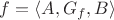 $f=\langle A,G_f,B\rangle$