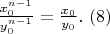 $\frac{x_0^{n-1}}{y_0^{n-1}} =\frac{x_0}{y_0} .\ (8)$