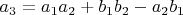 $a_3=a_1a_2+b_1b_2-a_2b_1$