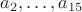 $a_2,\ldots,a_{15}$