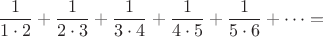 $$\frac {1}{1\cdot 2}+\frac {1}{2\cdot 3}+\frac {1}{3\cdot 4}+\frac {1}{4\cdot 5}+\frac {1}{5\cdot 6}+\cdots=$$