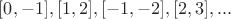 $[0,-1], [1,2], [-1,-2], [2,3], ... $