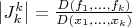 $\[\left| {J_k^k} \right| = \frac{{D({f_1},...,{f_k})}}{{D({x_1},...,{x_k})}}\]$