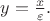 $y=\frac{x}{\varepsilon}.$