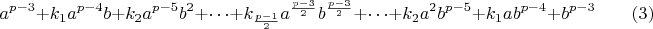 $$
 a^{p-3}+k_1a^{p-4}b+k_2a^{p-5}b^2+  \cdots  +k_{\frac{p-1}{2}}a^{\frac{p-3}{2}}b^{\frac{p-3}{2}}+\cdots+k_2a^2b^{p-5}+k_1ab^{p-4}+b^{p-3} \qquad (3)
$$