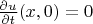 $\frac{\partial u}{\partial t}(x,0)=0$