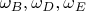 $\omega_B, \omega_D, \omega_E$