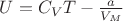 $\[U = {C_V}T - \frac{a}{{{V_M}}}\]$