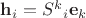 $\mathbf h_i = {S^k}_i \mathbf e_k$