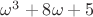$\omega^3 + 8\omega + 5$