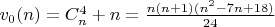 $v_0(n) = C_n^4+n = \frac{n(n+1)(n^2-7n+18)}{24}$
