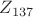 $Z_{137}$