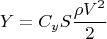 $$Y=C_yS\frac{\rho V^2}{2}$$