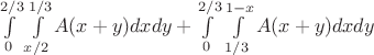 \int\limits_{0}^{2/3}\int\limits_{x/2}^{1/3}A(x+y)dxdy + \int\limits_{0}^{2/3}\int\limits_{1/3}^{1-x}A(x+y)dxdy