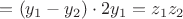 $=(y_1-y_2)\cdot 2y_1=z_1z_2$