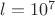 $l=10^7$