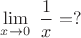 $\lim\limits_{x\to 0}\,\,\dfrac{1}{x}=?$