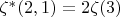 $\zeta^{*}(2,1)=2\zeta(3)$