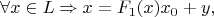 $$\forall x \in L\Rightarrow x=F_1(x)x_0+y,$$