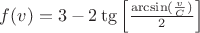 $f(v)=3-2\tg\left[ \frac{\arcsin(\frac{v}{C})}{2}\right]$