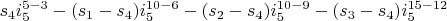 $s_4 i_5^{5-3}-(s_1-s_4) i_5^{10-6}-(s_2-s_4) i_5^{10-9}-(s_3-s_4) i_5^{15-12}$