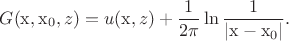 $$
G(\mathrm x,\mathrm x_0,z) = u(\mathrm x,z) + \frac{1}{2\pi}\ln{\frac{1}{|\mathrm x-\mathrm x_0|}}.
$$
