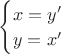 $\begin{cases}x=y'\\y=x'\end{cases}$