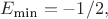$E_{\text{min}}=-1/2,$