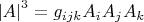 $\left|A\right|^3=g_{ijk}A_iA_jA_k}$